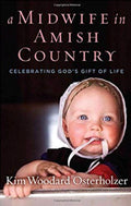 A Midwife in Amish Country Celebrating God's Gift of Life