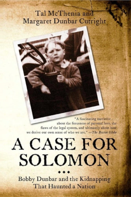 A Case for Solomon Bobby Dunbar and the Kidnapping That Haunted a Nation