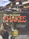 When the Ground Shakes The 2023 Earthquake in Turkey and Syria
