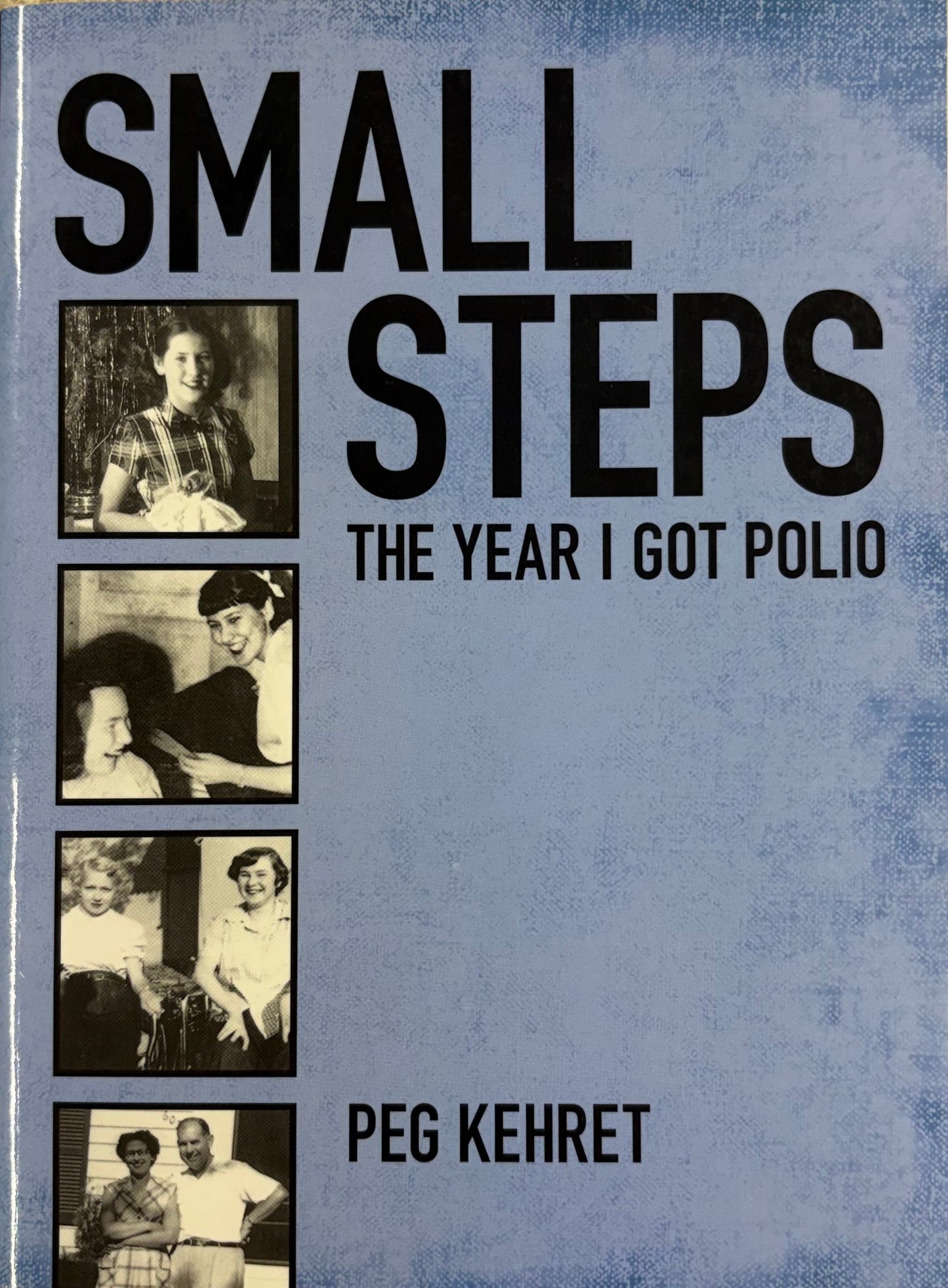 Small Steps The Year I Got Polio