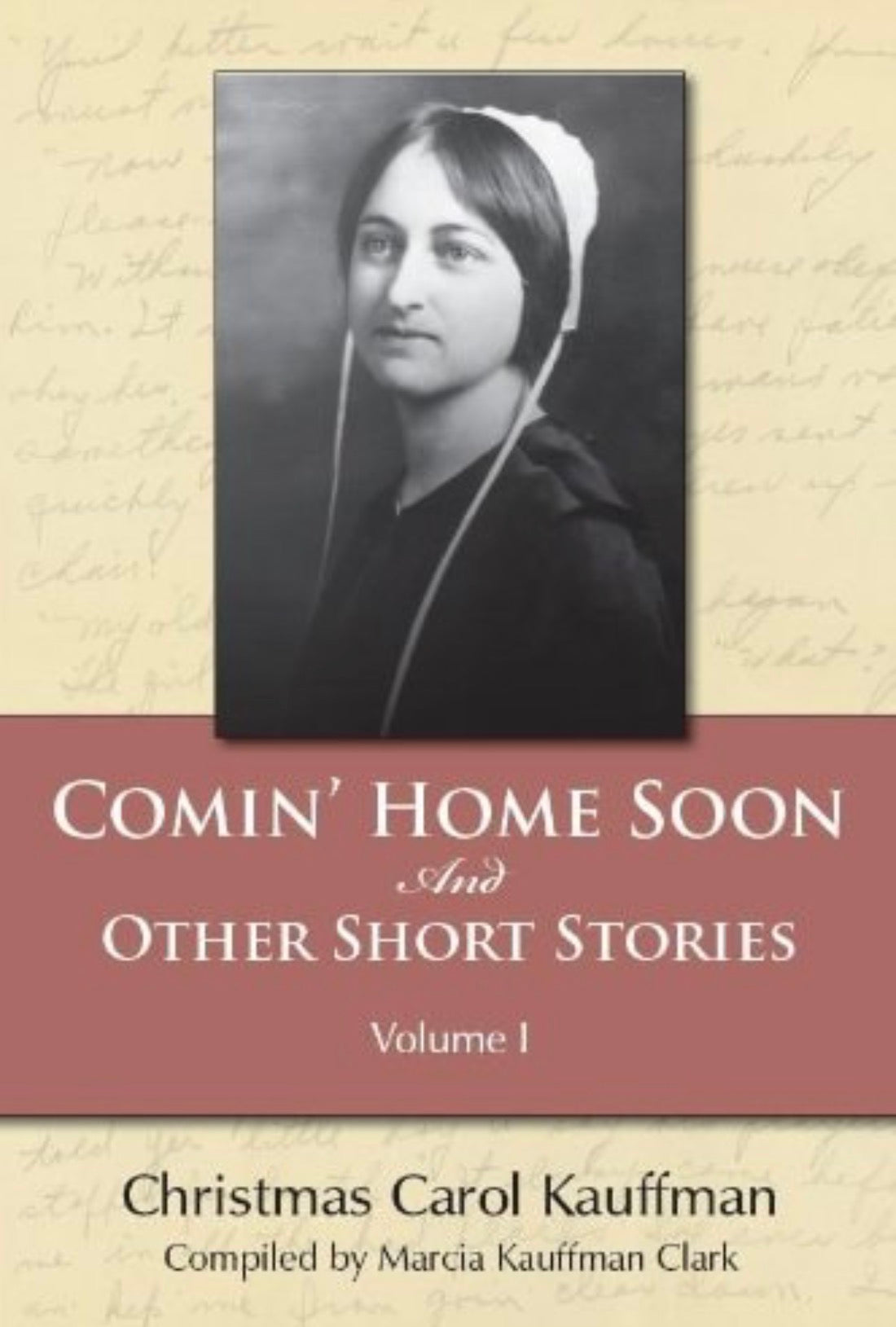 Comin' Home Soon: And Other Short Stories (Carol Kauffman Short Stories Series)