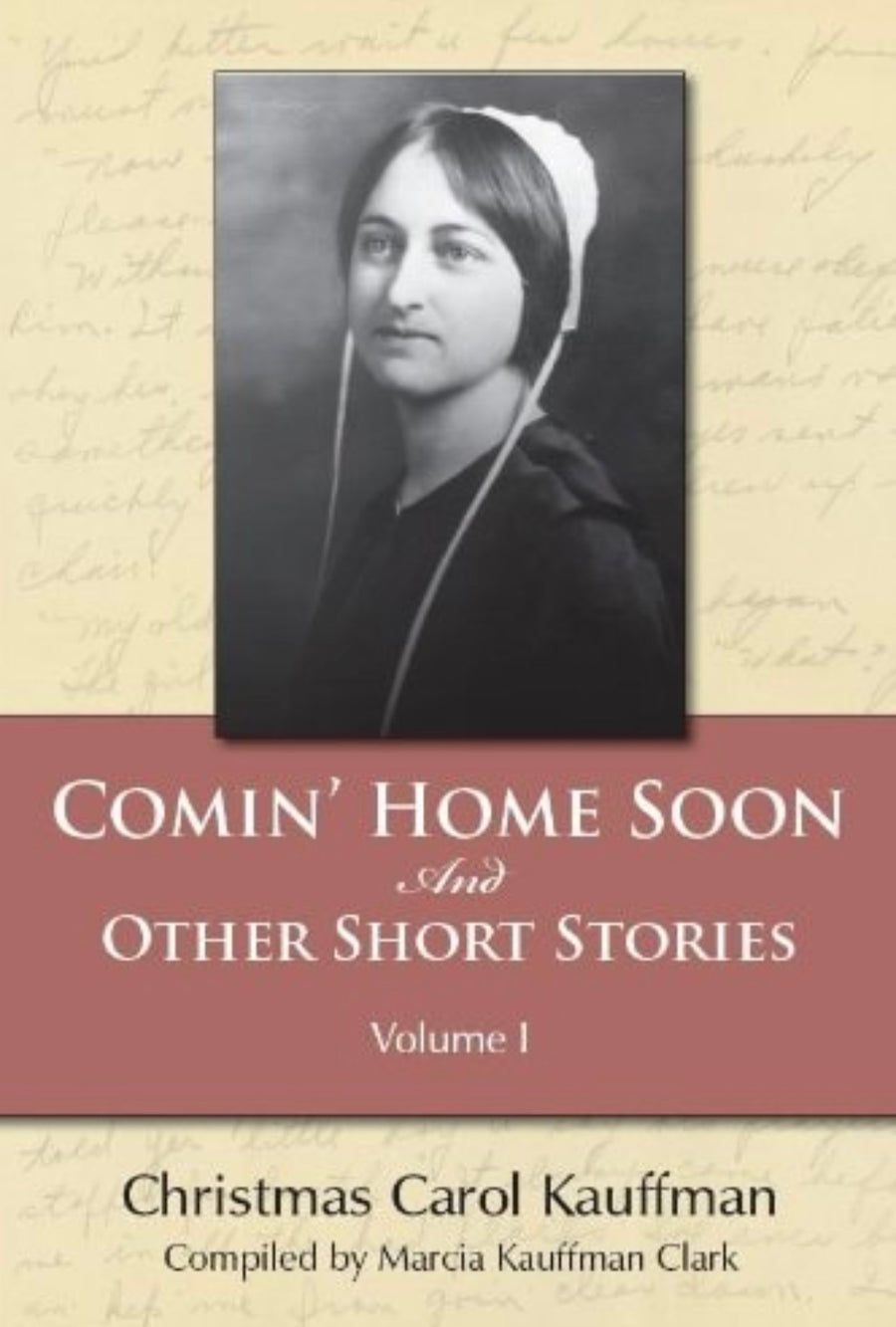 Comin' Home Soon: And Other Short Stories (Carol Kauffman Short Stories Series)