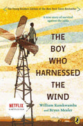 The Boy Who Harnessed the Wind Young Readers Edition