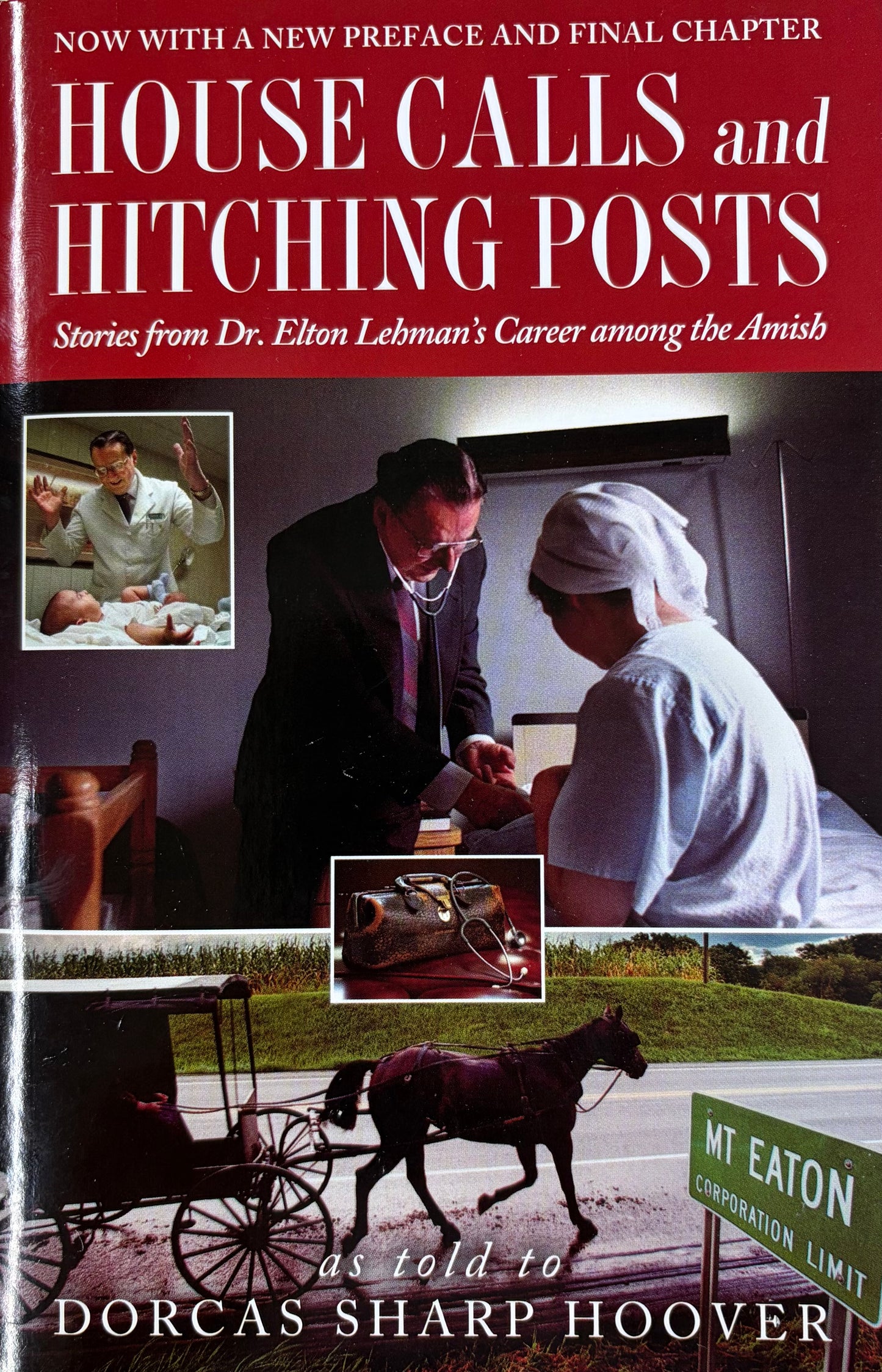 House Calls and Hitching Posts Stories from Dr. Elton Lehman's Career among the Amish