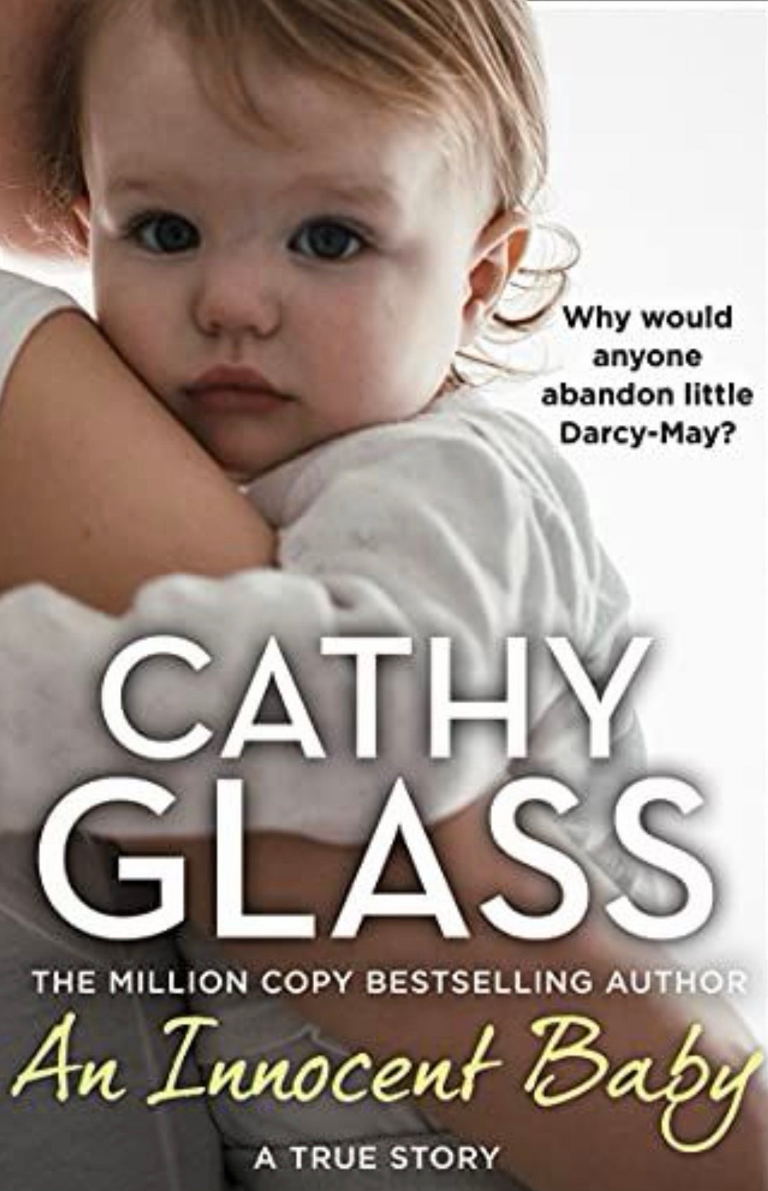 An Innocent Baby Why Would Anyone Abandon Little Darcy-May?