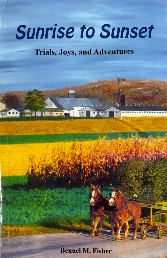 Sunrise to Sunset Trials, Joys, and Adventures