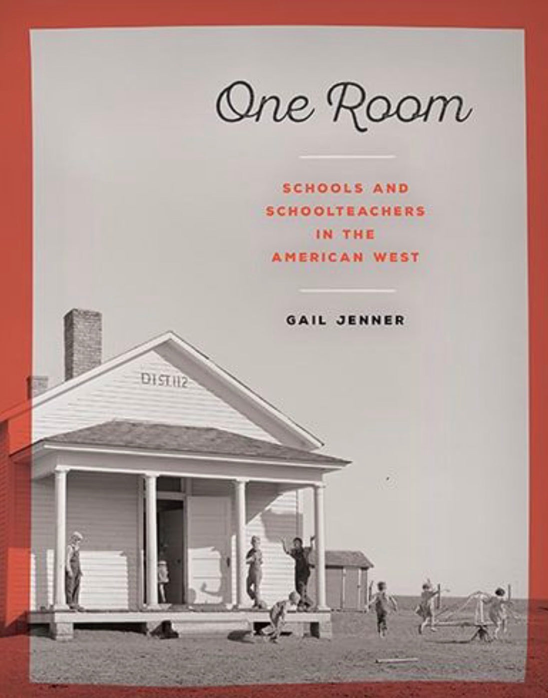 One Room Schools and Schoolteachers in the Pioneer West