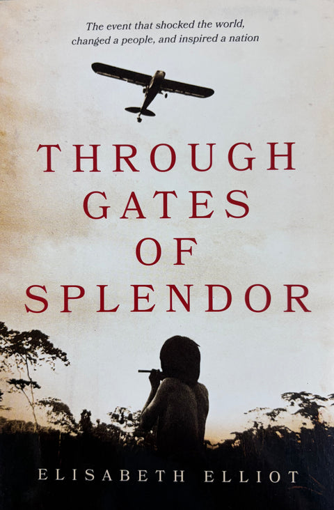 Through Gates of Splendor
