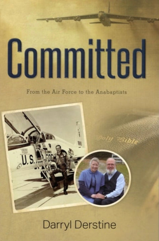 Committed From the Air Force to the Anabaptists