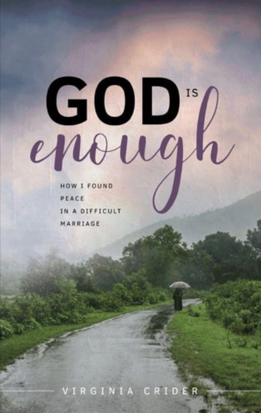 God is Enough How I Found Peace in a Difficult Marriage