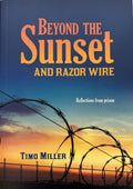 BEYOND THE SUNSET AND RAZOR WIRE