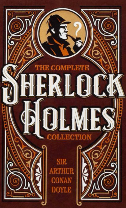 The Complete Sherlock Holmes Collection