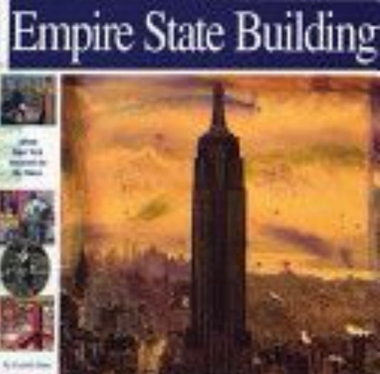 Empire State Building When New York Reached for the Skies