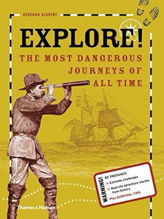 Explore! The Most Dangerous Journeys Of All Time