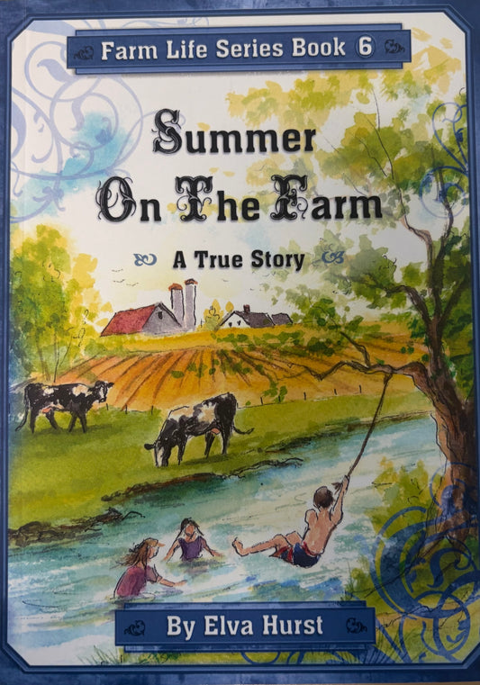 Summer on the Farm A True Story