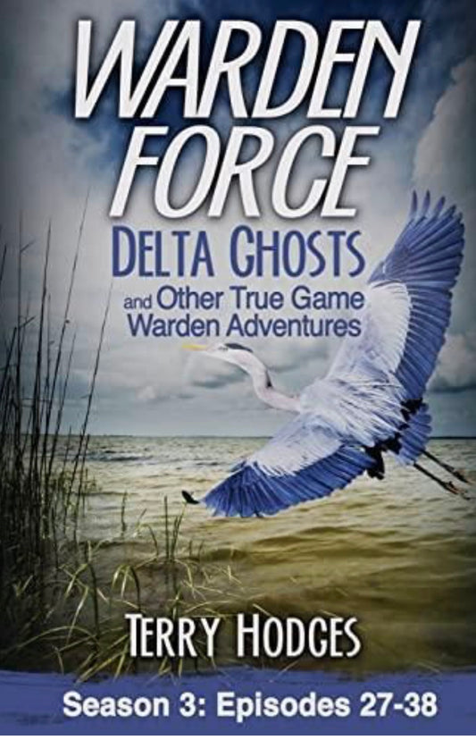 Delta Ghosts True Game Warden Adventures