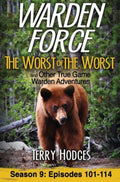 The Worst of the Worst True Game Warden Adventures