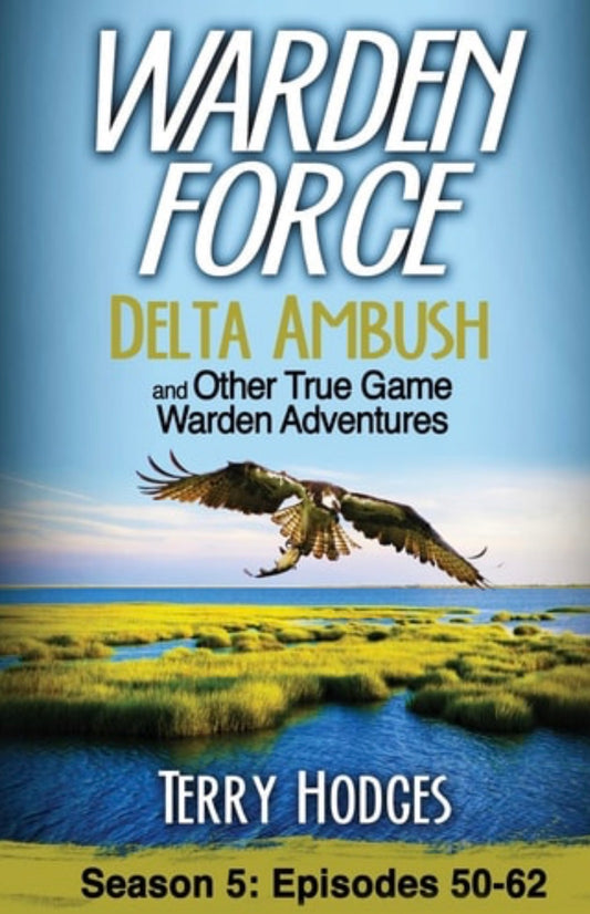 Delta Ambush True Game Warden Adventures