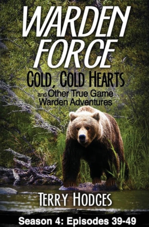 Cold, Cold Hearts True Game Warden Adventures