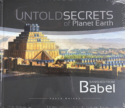 Untold Secrets of Planet Earth Banished From Babel