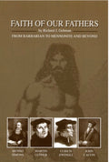 Faith Of Our Fathers, From Barbarian to Mennonite and Beyond