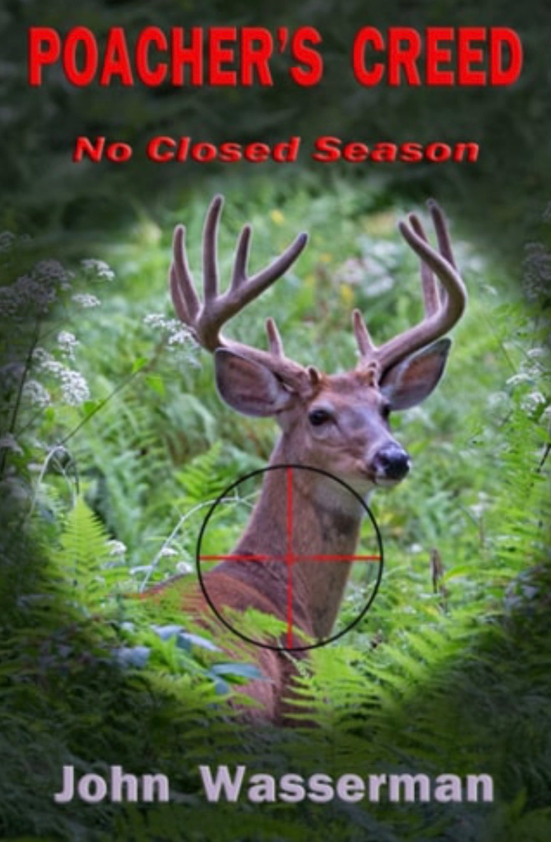 Poacher's Creed No Closed Season