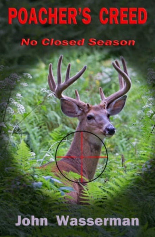 Poacher's Creed No Closed Season