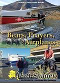 Bears, Prayers, and Airplanes