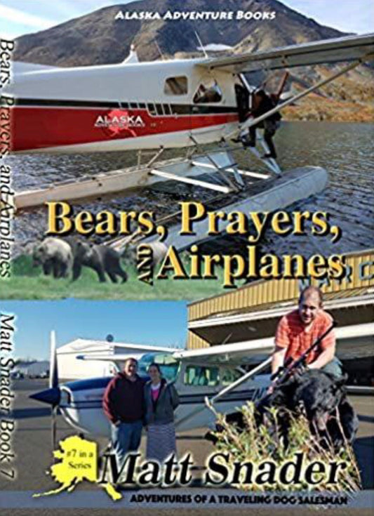 Bears, Prayers, and Airplanes