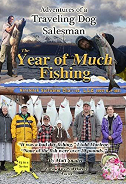 Adventures of a Traveling Dog Salesman The Year of Much Fishing