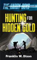 Hunting for Hidden Gold The Hardy Boys Book 5