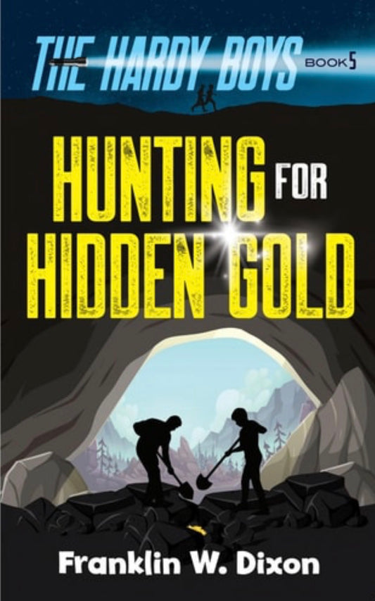 Hunting for Hidden Gold The Hardy Boys Book 5