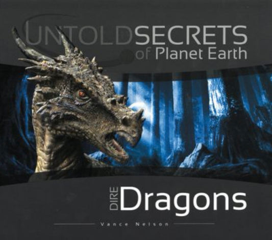 Untold Secrets of Planet Earth Dire Dragons
