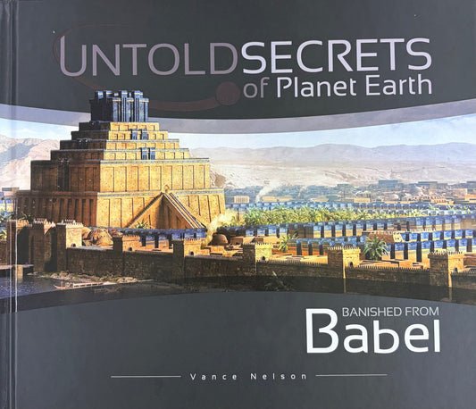 Untold Secrets of Planet Earth Banished From Babel