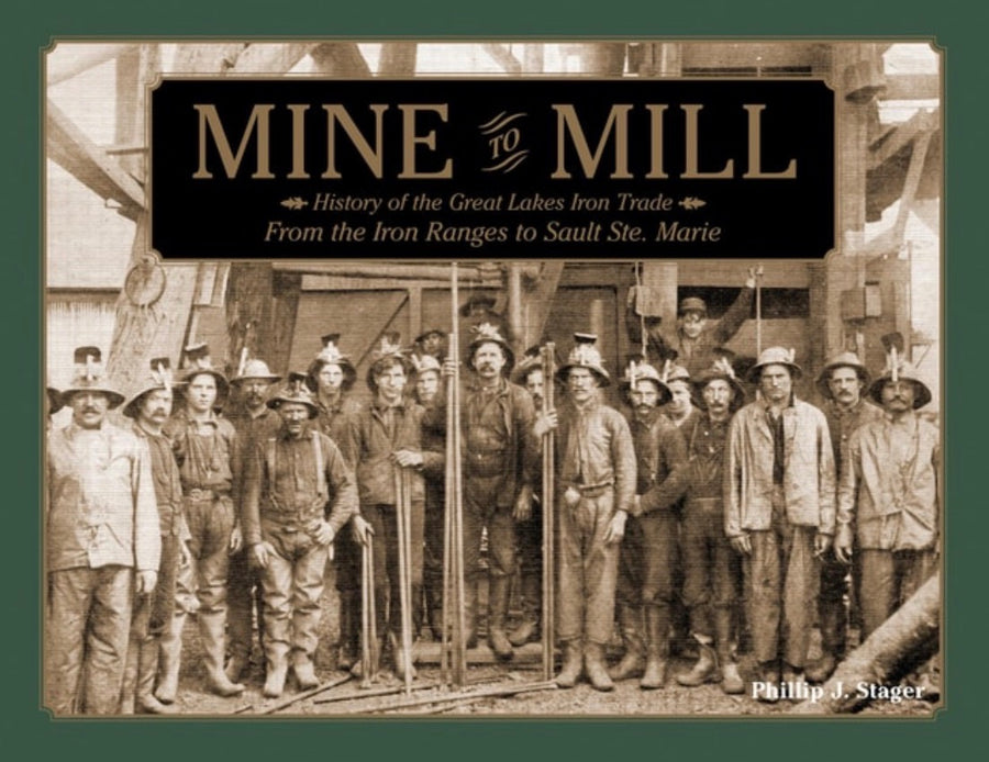 Mine to Mill History of the Great Lakes Iron Trade