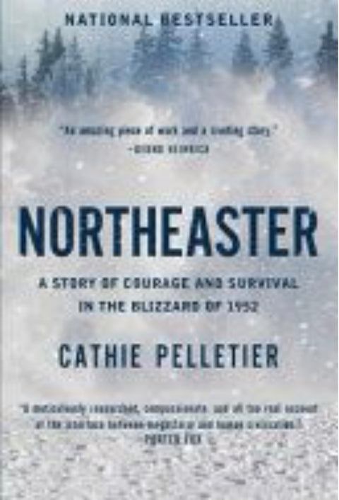Northeaster, A Story of Courage and Survival in the Blizzard of 1952