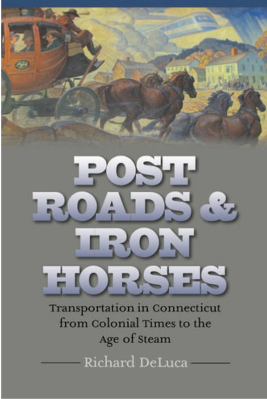 Post Roads & Iron Horses