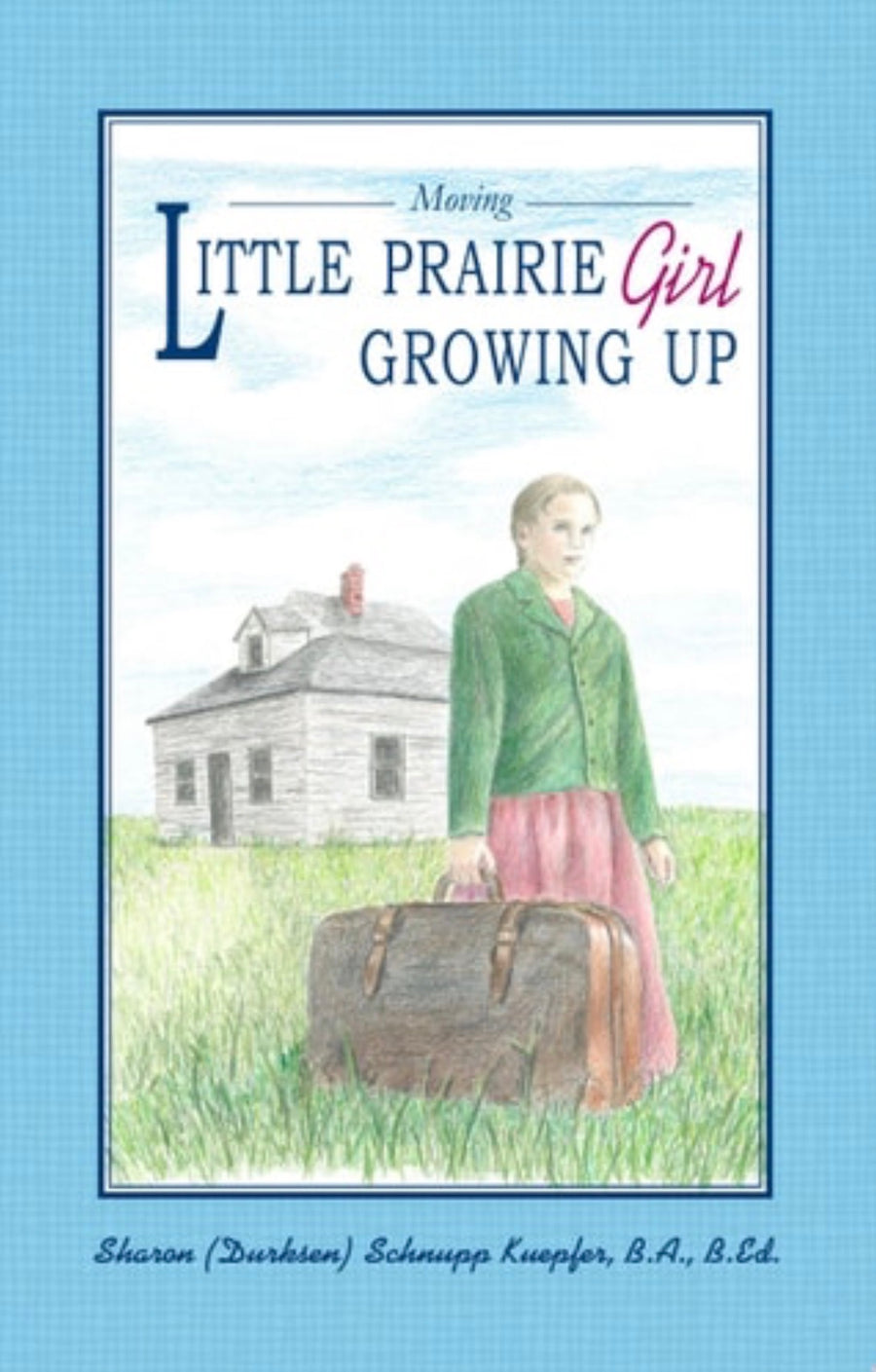 Little Prairie Girl Growing Up: Moving!
