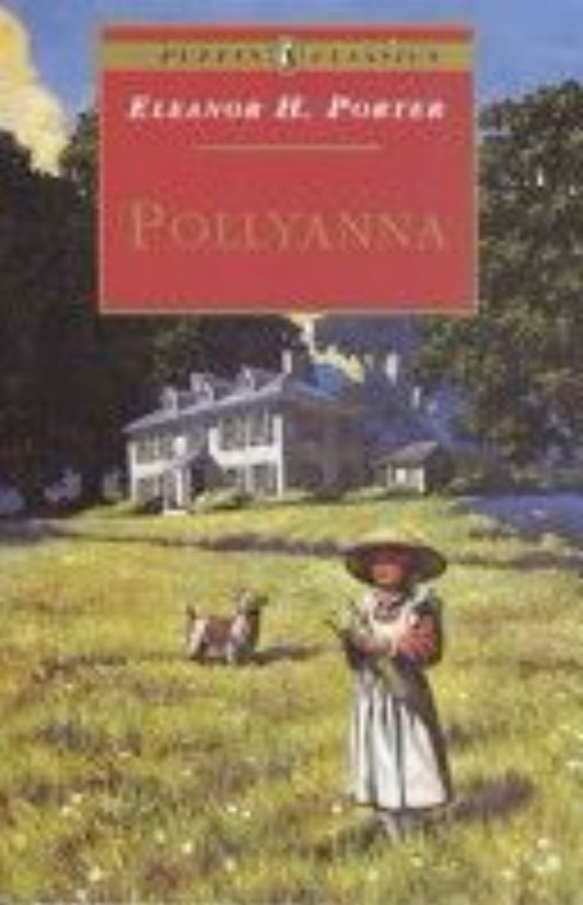 Pollyanna Complete and Unabridged