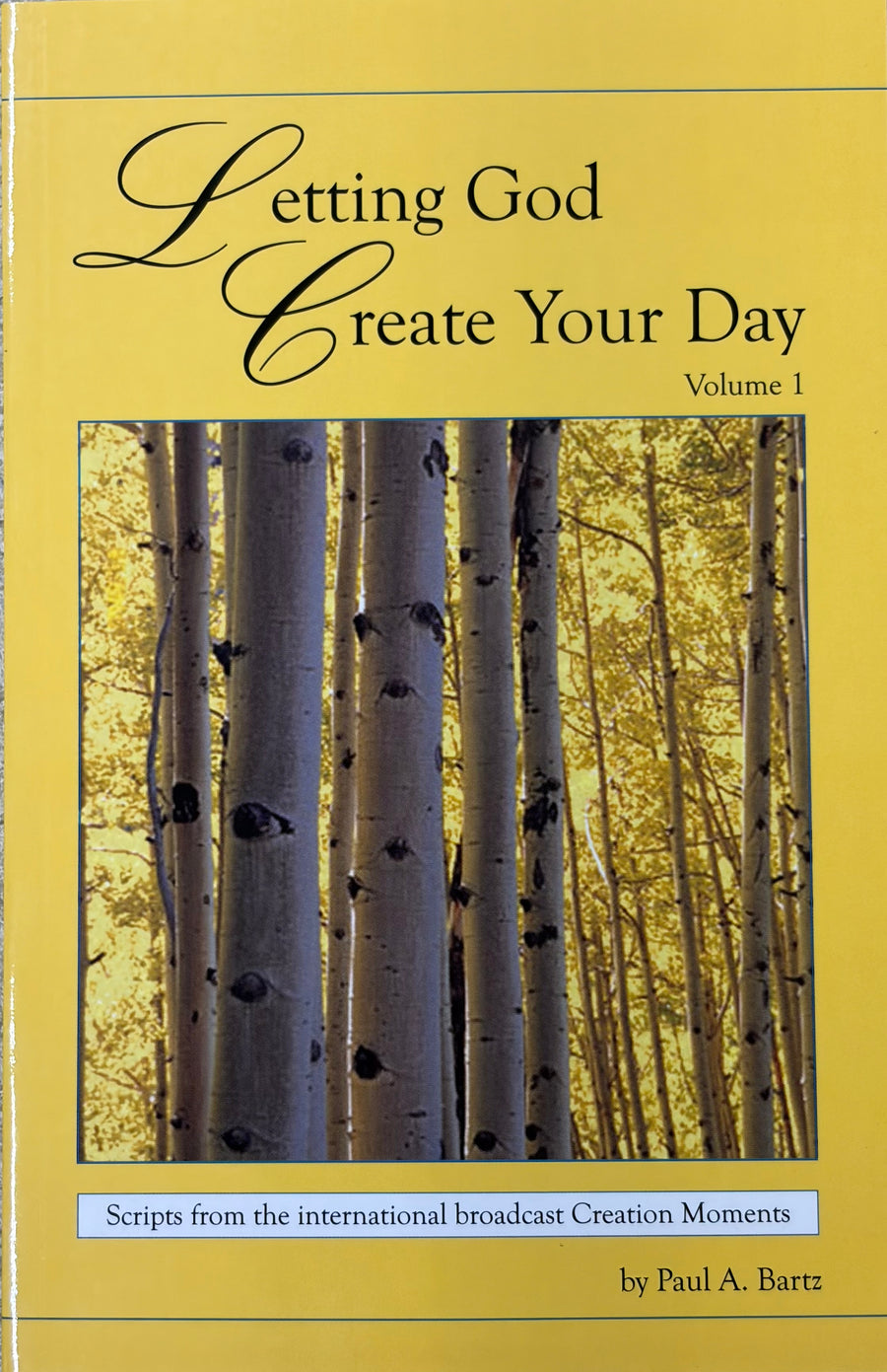 Letting God Create Your Day Volume 1