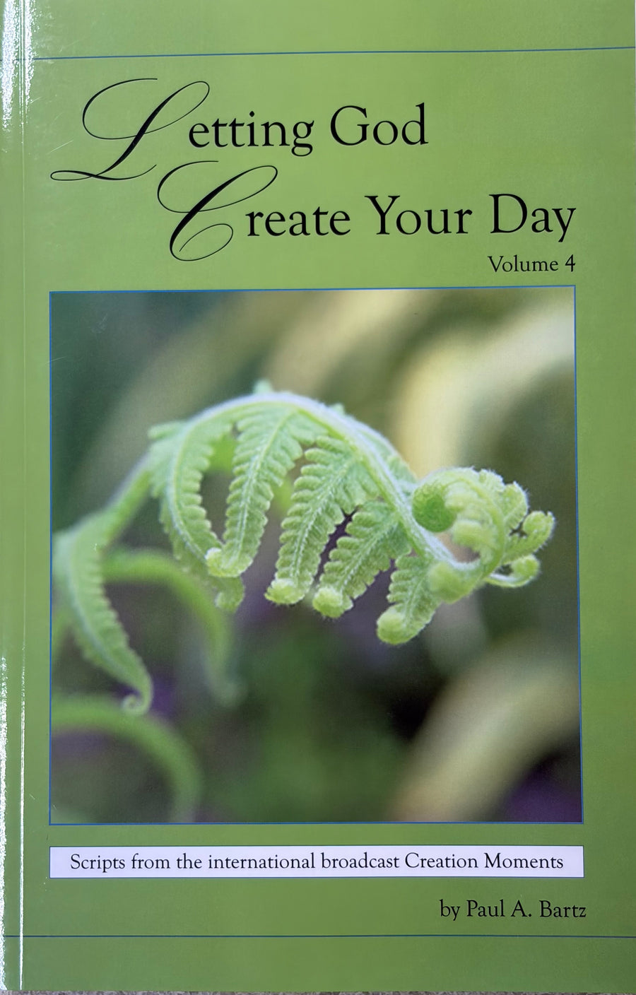 Letting God Create Your Day Volume 4