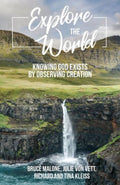 Explore the World Knowing God Exists by Observing Creation