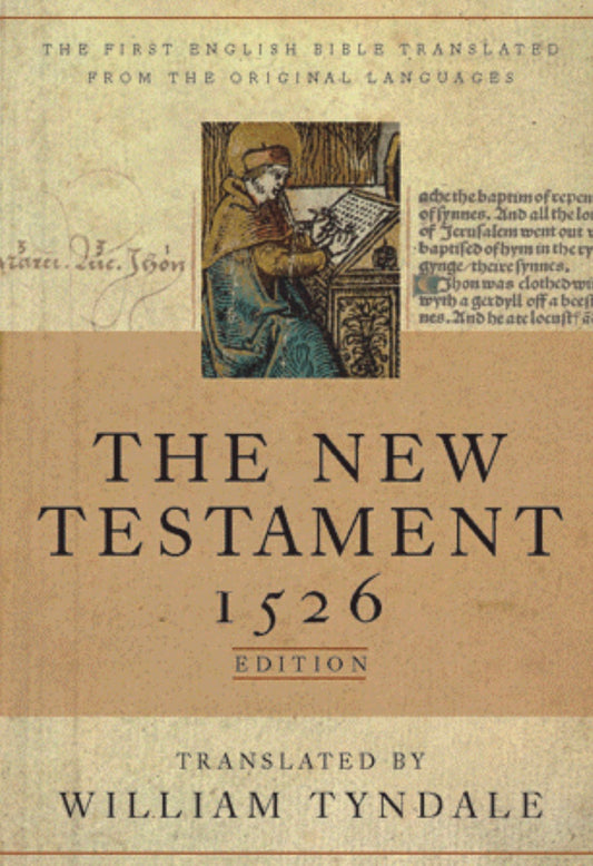 The Tyndale New Testament (Hardcover): 1526 Edition