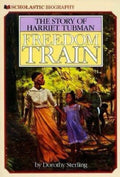 Freedom Train The Story of Harriet Tubman
