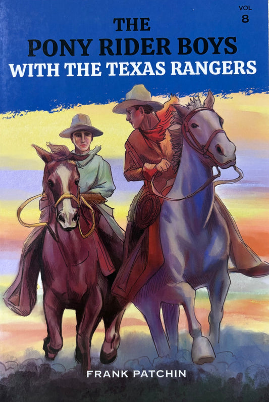 The Pony Rider Boys With the Texas Rangers