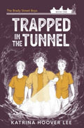 Trapped in the Tunnel Brady Street Boys Indiana Adventure Series Book One