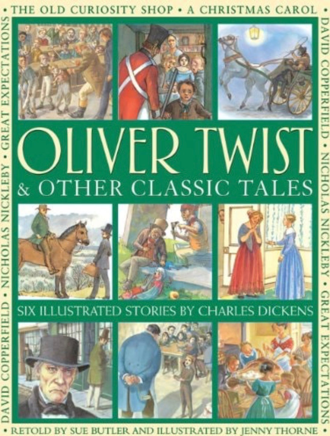 Oliver Twist & Other Classic Tales Six Illustrated Stories By Charles Dickens