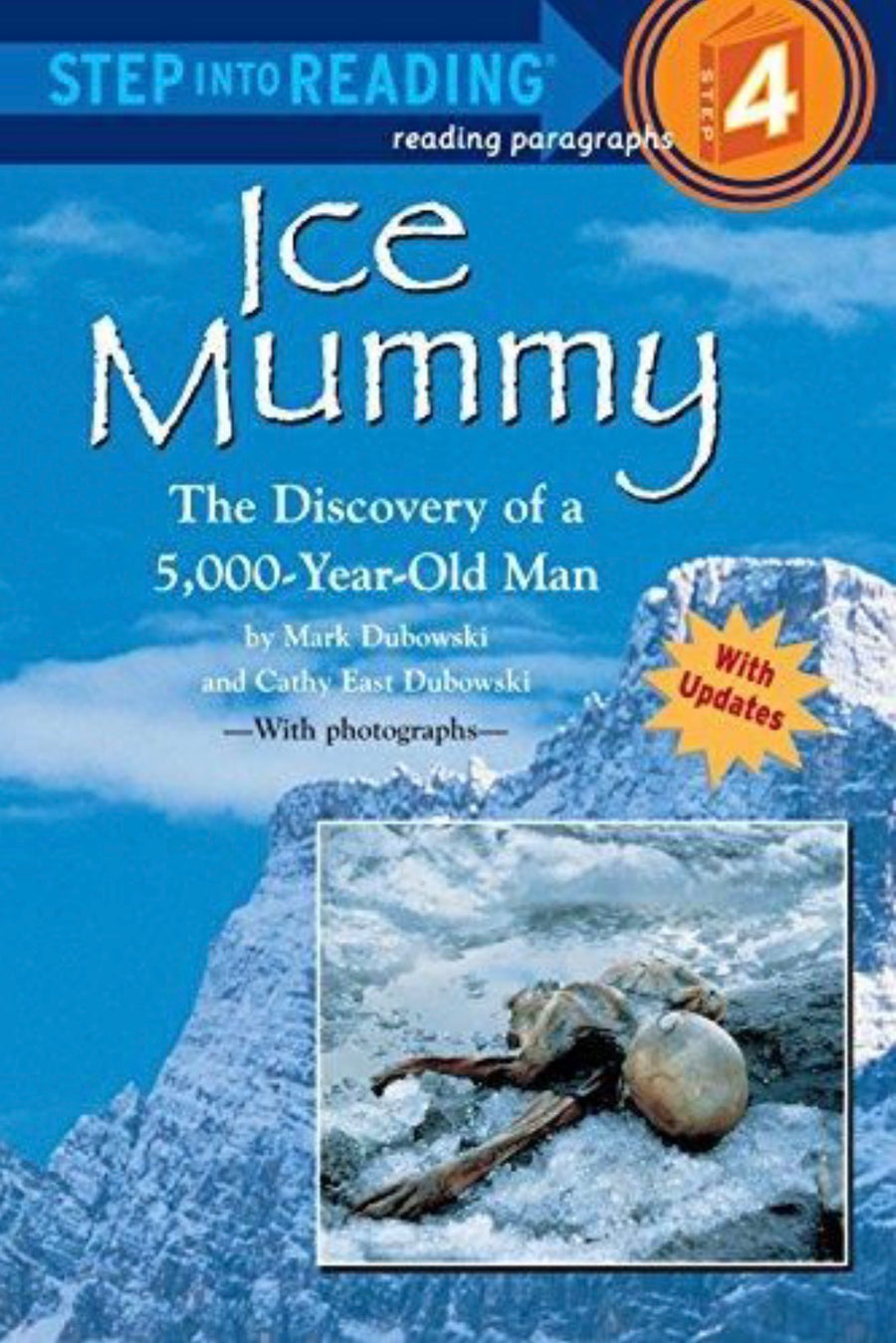 Ice Mummy The Discovery of a 5,000 Year-Old Man