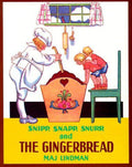Snipp, Snapp, Snurr and the Gingerbread