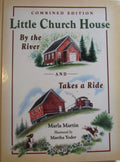 Little Church House By the River AND LIttle Church House Takes a Ride, Combined Edition